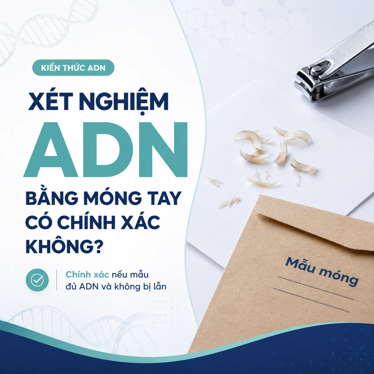 Xét nghiệm ADN bằng móng tay có chính xác không?