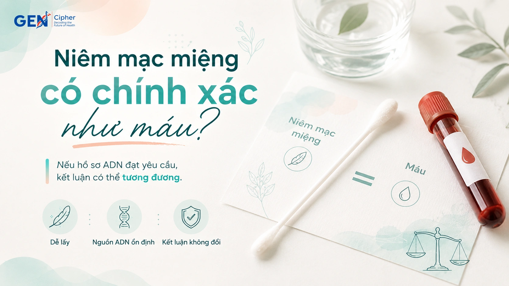 So sánh lấy mẫu niêm mạc miệng và mẫu máu trong xét nghiệm ADN