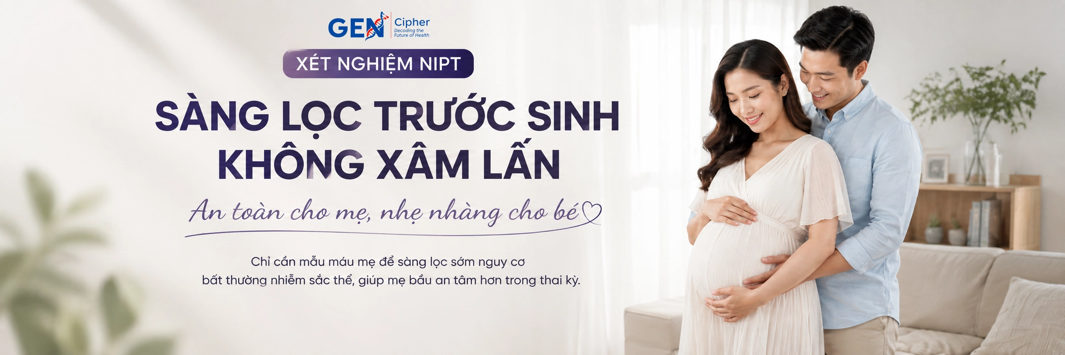 Xét nghiệm NIPT sàng lọc trước sinh không xâm lấn tại Gen Cipher